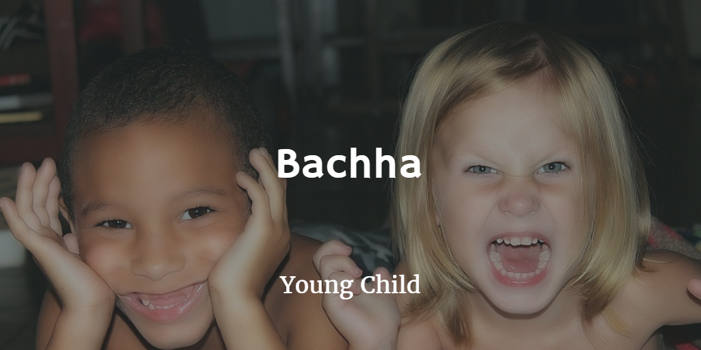 bachha young child